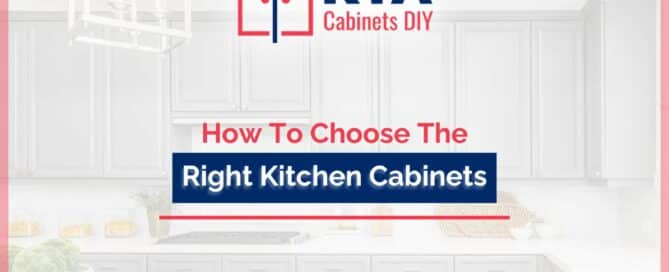 How To Choose The Right Kitchen Cabinets