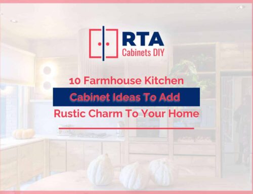 10 Farmhouse Kitchen Cabinet Ideas To Add Rustic Charm To Your Home