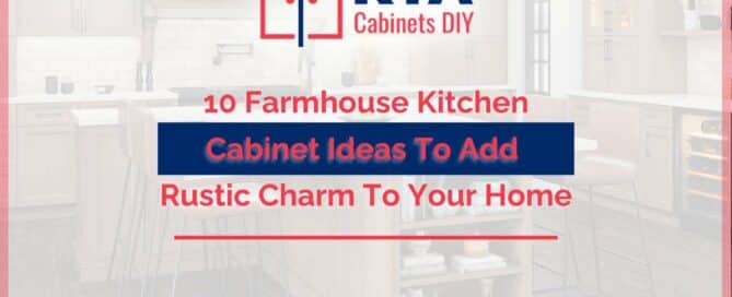 10 Farmhouse Kitchen Cabinet Ideas To Add Rustic Charm To Your Home
